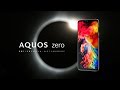 Sharp Aquos Mobile Video 【AQUOS zero】CONCEPT MOVIE