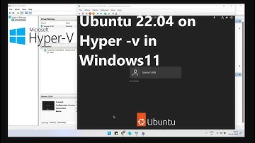 How to install Ubuntu 22 04 on Hyper v in Windows 11