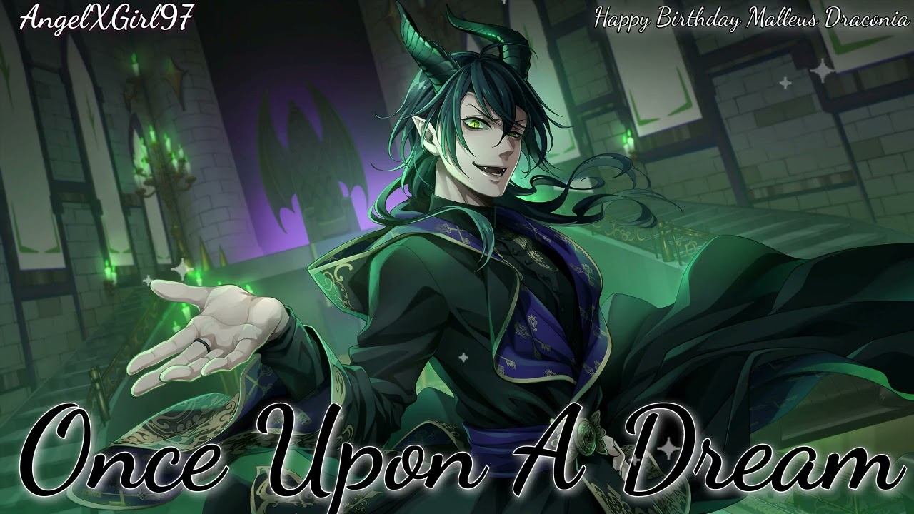 ( Twisted Wonderland ) Once Upon A Dream - (HBD) Malleus Draconia