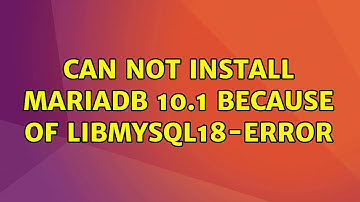 Ubuntu: Can not install MariaDB 10.1 because of libmysql18-error