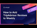 How to Add Reviews from Tripadvisor to Weebly