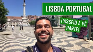 PASSEIO A PÉ LISBOA PORTUGAL (Parte1) Como é Lisboa ?