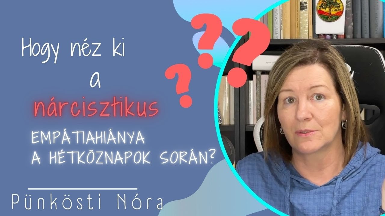 Milyen a nárcisztikus empátiahiánya a mindennapokban?
