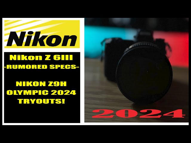 Nikon Rumors: Anticipation of Nikon Z6 III release in Q1 2024