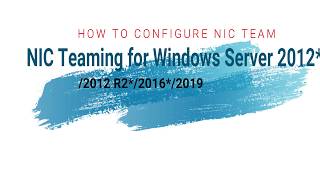 How to configure NIC Teaming in Windows Server 2012 R2 | NIC Teaming for Windows Server 2012 R2/2016