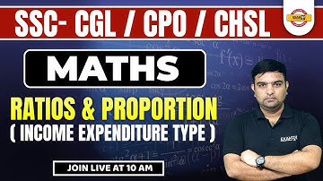 SSC CGL/CPO/CHSL || MATHS || Ratios & Proportion ( Income Expenditure Type )  || BY SANJAY SIR