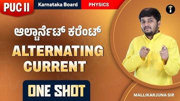 Alternating Current - 07 | One Shot | 2nd PUC Karnataka | Physics | Class 12 | In Kannada