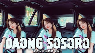 DAONG_SOSORO_-_(Remix)_REGEN_MENDOKK_2025