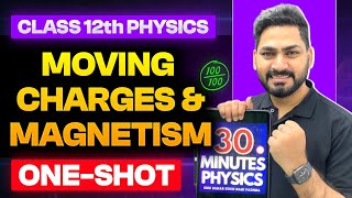 Moving Charges and Magnetism Revision in 30 Minutes | Class 12 Chaptr 4 Physics | CBSE | NEET | JEE