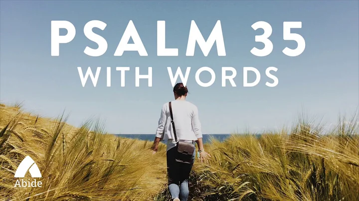 Psalm 35 - Prayer of Deliverance - King James Version (KJV) with words