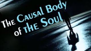 The Causal body of the Soul