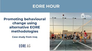 EORE Hour: Promoting behavioural change using alternative EORE methodologies - Case study from Iraq