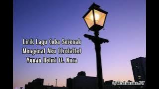 Lirik Lagu Coba Sejenak Mengenal Aku (Crolatte) - Yunan Helmi ft. Nuca