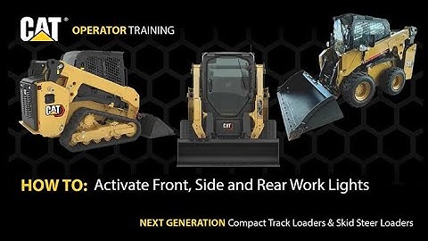 How to Activate the Work Lights on Next Generation Cat® Compact Track Loaders and Skid Steer Loaders