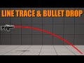 How to create a line trace with bullet drop in unreal engine 5 tutorial