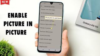 How To Enable Picture In Picture On Samsung A16 screenshot 2