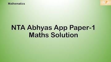NTA Abhyas App Paper 1 Maths Solution(By PK SIR IITBHU)|National Test Abhyas MOCK TEST|JEE MAIN 2020