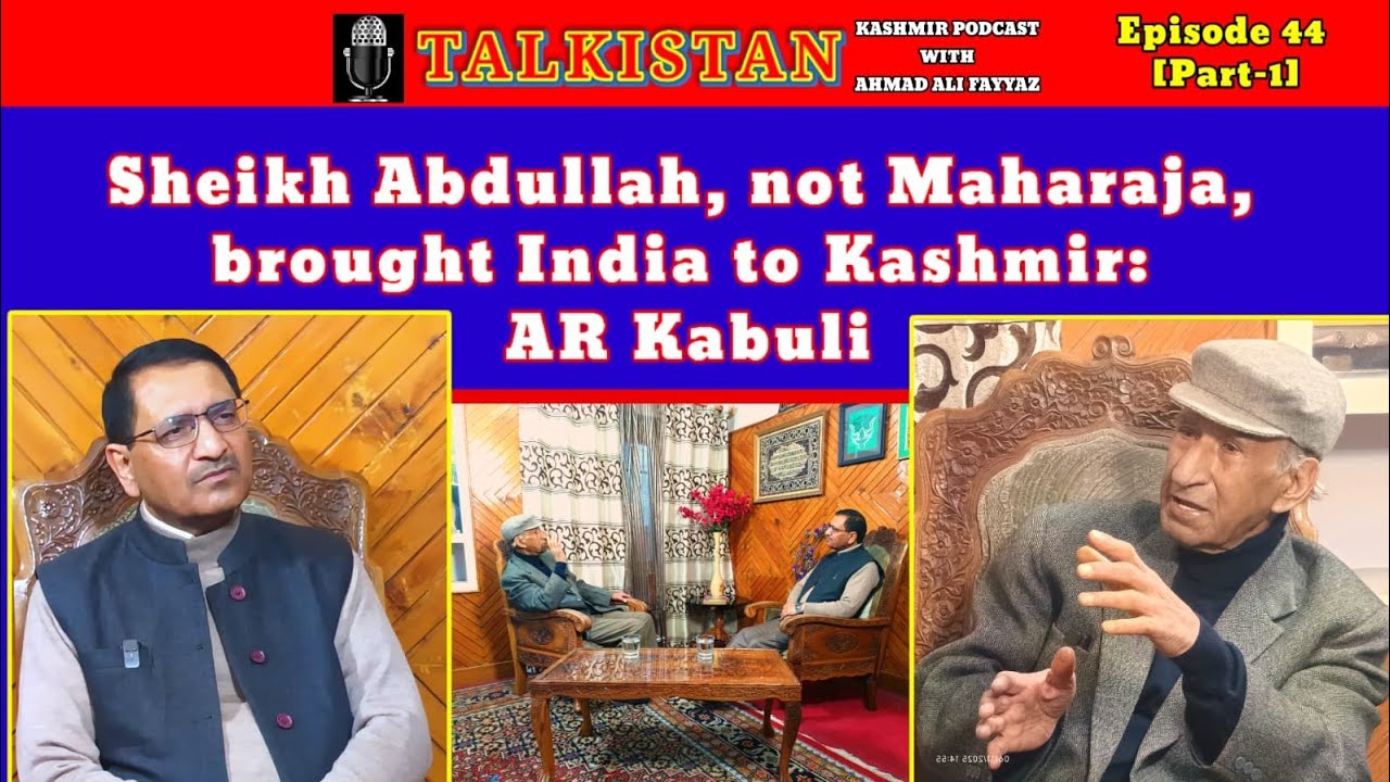Episode 44 (1) | Kashmir Podcast With Ahmed Ali Fayyaz | Guest: Abdul Rashid Kabuli, Ex-MP Ex-MLA