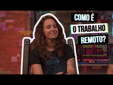 Como é o trabalho remoto?