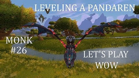 Moving to Sunny Nagrand Lvl 67 | Leveling a Pandaren Monk ep.26 | Let