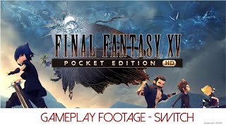 Final Fantasy XV Pocket Edition HD - Switch - Gameplay Footage