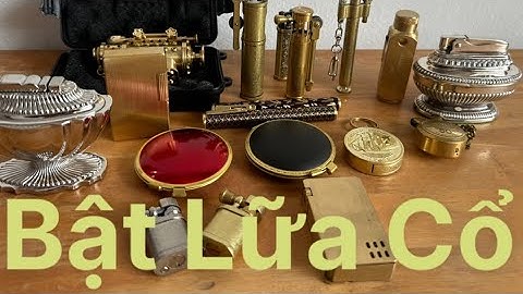 🔴🔴 Bật Lữa Xưa _ Bật Lữa Cổ _ Bật Lữa Độc Lạ #đồcổcầnthơ #batluaxang #batluadocla #bậtluaco