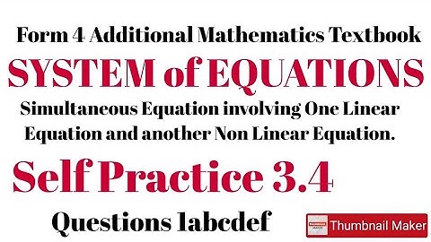 Self Practice 3.4 Additional Mathematics textbook Simultaneous equation one linear and a non linear