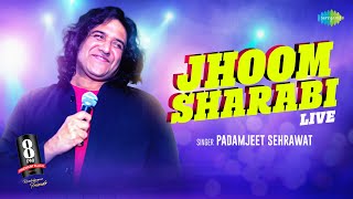 Jhoom Barabar Jhoom Sharabi - Live Performance | Padamjeet Sehrawat | Saregama Open Stage