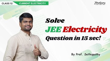 How to solve any Circuit Question - Class 12  Physics | Chapter 3 Current Electricity | Sethupathy