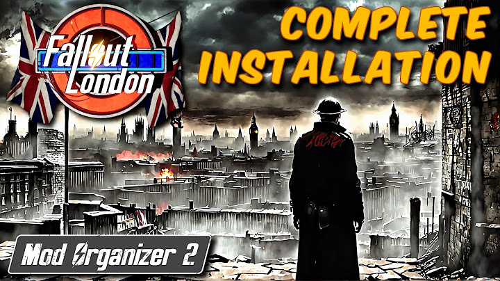 Fallout London Full Installation - Mod Organizer 2
