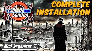 Fallout London Full Installation - Mod Organizer 2