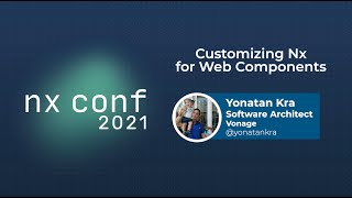 Customizing Webpack for Web Components Development in an Nx Monorepo - Yonatan Kra - Nx Conf 2021
