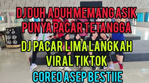 DJ DUH ADUH MEMANG ASIK PUNYA PACAR TETANGGA DJ PACAR LIMA LANGKAH VIRAL TIKTOK - SENAM KREASI 
