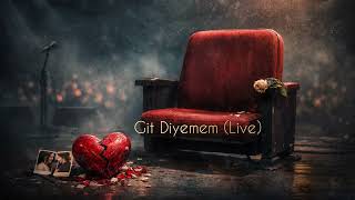 Git diyemem (Live)