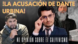 ¿La acusación del Dr. Dante Urbina es válida? #calvinismo #catolicismo