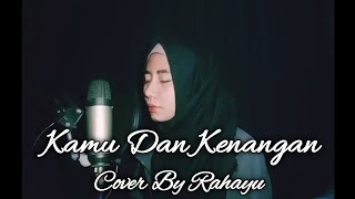 Maudy Ayunda - Kamu & Kenangan Cover by Rahayu