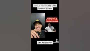 How To Finesse The Child Support System