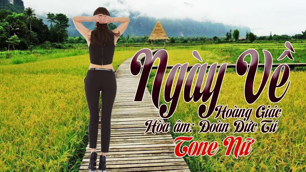 karaoke Ngày Về_ Giọng Nữ_ Sáng Tác Hoàng Giác_ Hòa Âm Đoàn Đức Tú