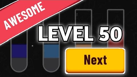 WATER SORT PUZZLE LEVEL 50