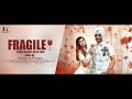 FRAGILE - Handle With Care | Kamal UK | New Song 2020 | Full Video | Latest Song 2020