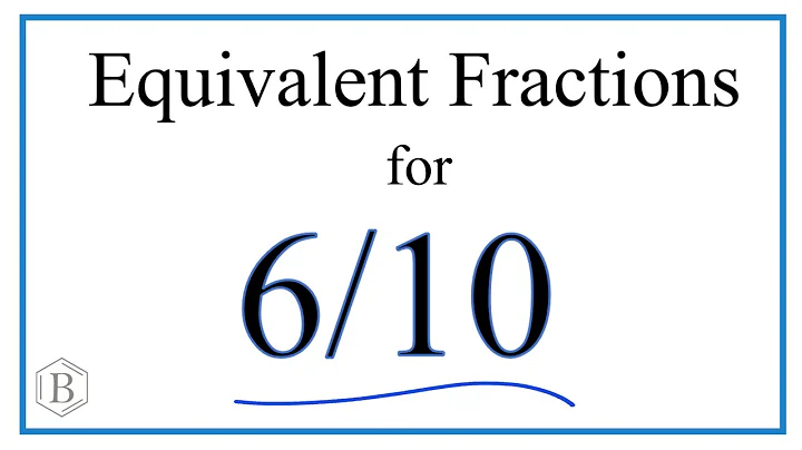 How to Find Equivalent Fractions for 6/10