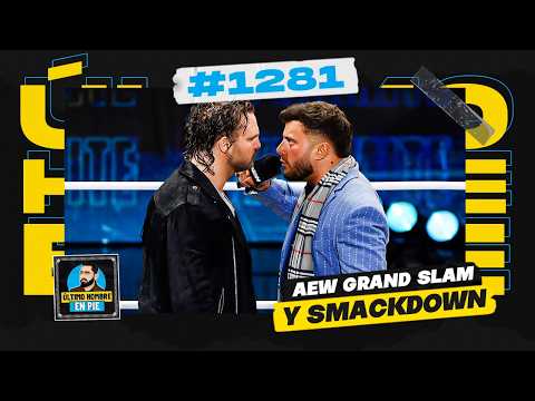 AEW Grand Slam y clasificatorios en WWE | UHEP #1281 🎙️