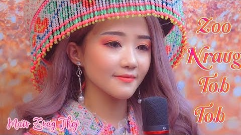 Zoo Nraug Tob Tob - Maiv Zuag Thoj ( Cover ) | hmong Music .