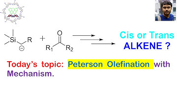 Peterson Olefination: α-silyl carbanions to (cis or trans !!!! ) alkene.