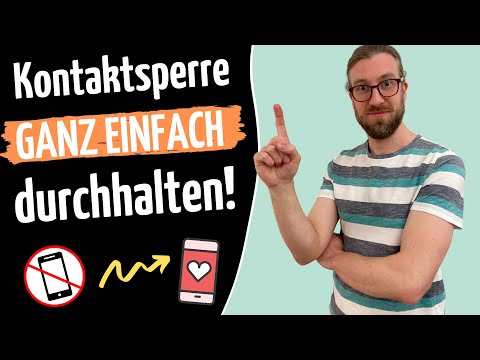 Kontaktsperre durchhalten: Diese 7 Tipps funktionieren WIRKLICH [\u0026 halten dich ab, Ex zu schreiben]