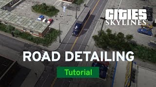 Road Detailing with TheTimeister | Modded Tutorial | Cities: Skylines