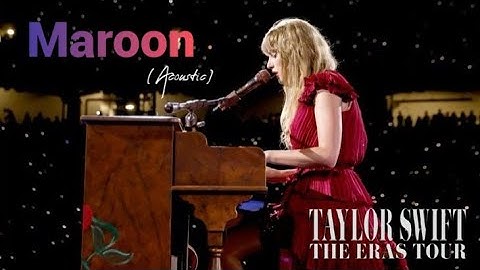 Taylor Swift - Maroon (Live from: TS | The Eras Tour Film)