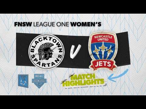 FNSW League One Women's Round 22 Highlights - Blacktown Spartans v Newcastle Jets — football highlights