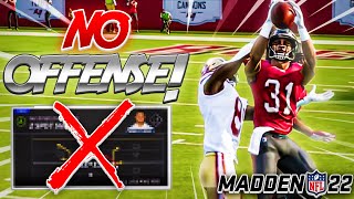 MADDEN 22 BUT I CAN’T PLAY OFFENSE.... MADDEN 22 CHALLENGE!