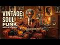 🎷 Vintage Soul Funk Mix 2026 | Smooth Retro Grooves For Late Nights